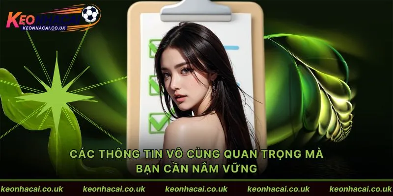 Các thông tin vô cùng quan trọng mà bạn cần nắm vững